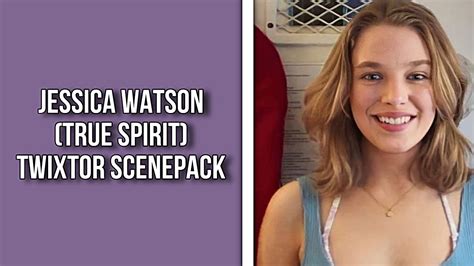 Jessica Watson True Spirit Twixtor Scenepack Youtube