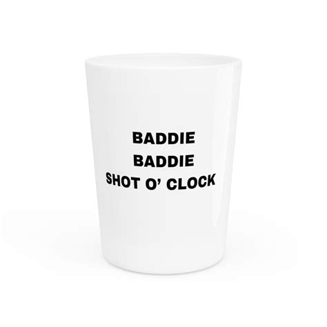 Shot Glass Baddie Shot Glass Baddie Baddie Shot O Clock Etsy