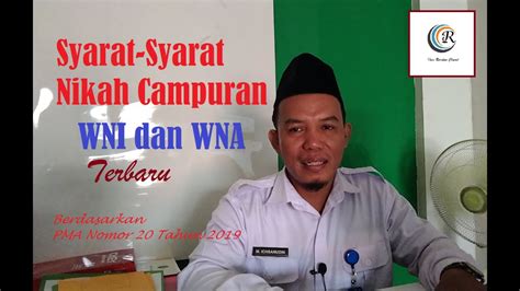 Syarat Syarat Nikah Campuran Antara WNI Dan WNA Berdasarkan PMA 20