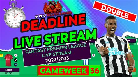 Fpl Gameweek 36 Deadline Ish Black And White Live Stream Fantasy