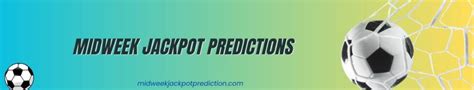 Venas Midweek Jackpot Prediction Mega Jackpot This Weekend