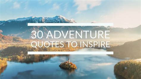 101+ New Adventure Quotes And Captions To Stoke Your Life