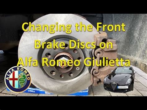 Alfa Romeo Giulietta Front Brake Disc Changing YouTube