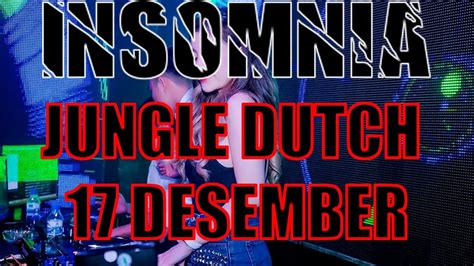 Desember Jungle Dutch Breakbeat Pargoy Dj Endra Insomnia Youtube