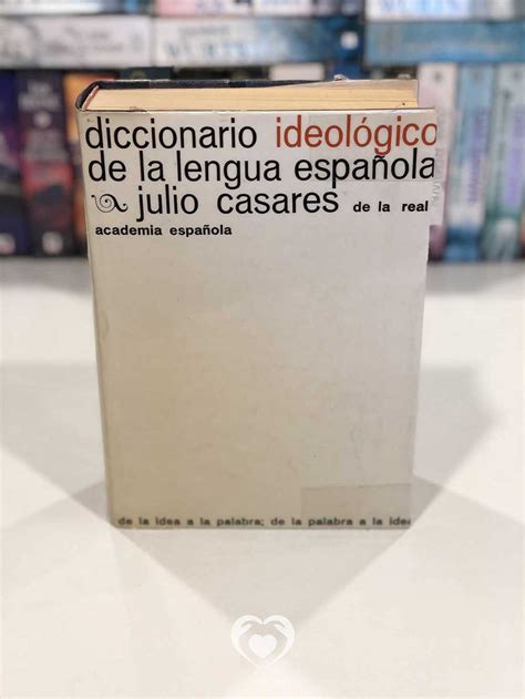 Diccionario ideológico de la lengua española Julio Casares boek