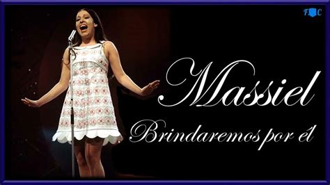 Massiel Brindaremos Por él Hd Youtube