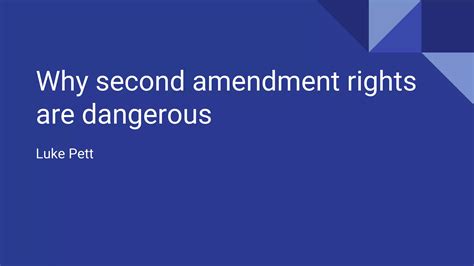 Why Second Amendment Rights Are Dangerous Ppt