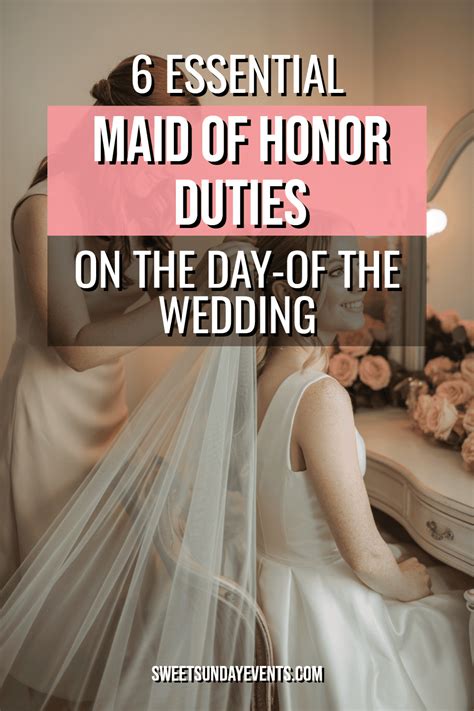 6 Maid Of Honor Duties On The Day Of The Wedding