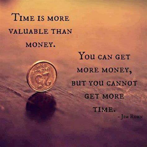 Pic Of The Day Time Is More Valuable Than Money You Can Get More