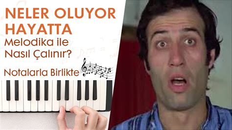 Neler Oluyor Hayatta Melodika Notaları Hızlı Yavaş YouTube