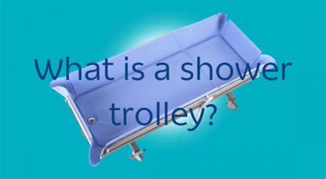 What is a shower trolley? | Wealden Rehab