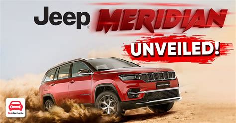 Jeep Meridian Unveiled Highlights And Overview Of The 7 Seater Compass