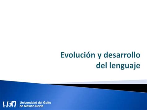 Unidad 1 Act 1 Presentacion Evolución Y Desarrollo Del Lenguaje Ppt