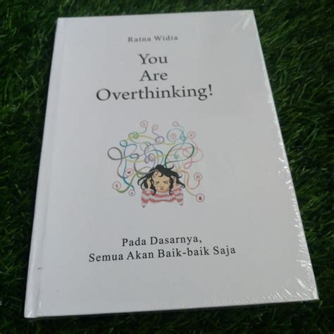 Jual Buku You Are Overthinking Pada Dasarnya Semua Akan Baik Baik Saja