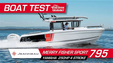 Tested Jeanneau 795 Merry Fisher Sports Serie2 With Yamaha 250HP DES