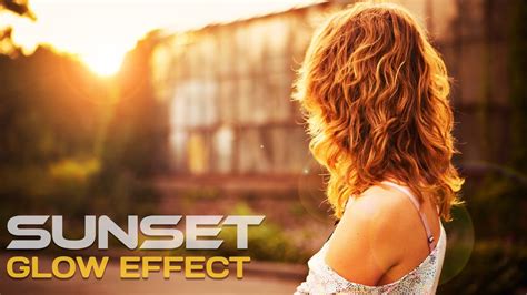 Sunset Glow Effect Photoshop Tutorial Youtube