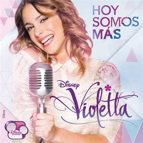 Violetta Hoy Somos Mas Album By Violetta Hoy Somos Mas Spotify