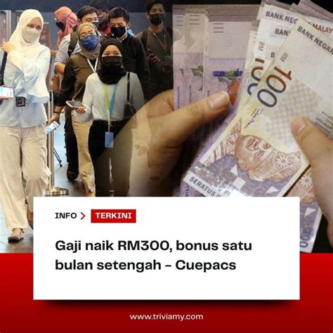 Gaji Naik Rm Bonus Setengah Bulan Untuk Pekerja Cuepacs