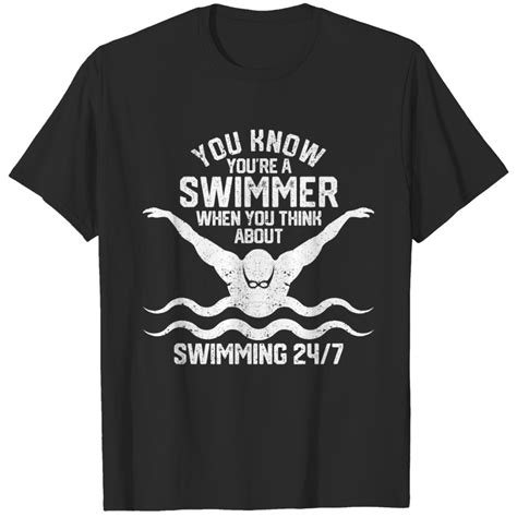 You Know Youre A Swimmer Funny Swimming Athlete Swimmers 1 T Shirts