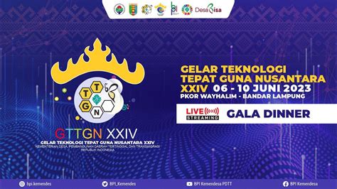 GALA DINNER GELAR TEKNOLOGI TEPAT GUNA NUSANTARA XXIV 06 10