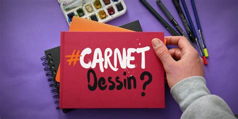 Comment Faire Un Carnet De Dessin Utile Technique Et Conseils