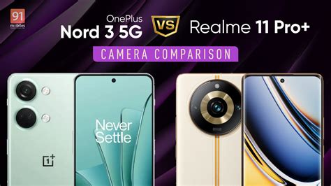 Oneplus Nord G Vs Realme Pro Camera Comparison Who Has The Edge