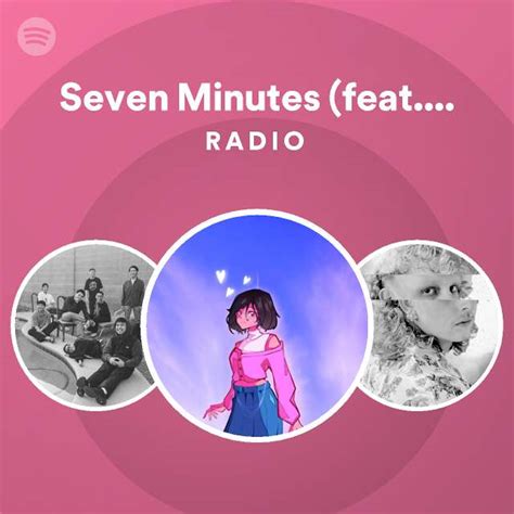 Seven Minutes Feat Maris Radio Playlist By Spotify Spotify