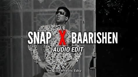 Snap X Baarishein Gravero Edit Audio Youtube