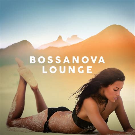 ‎apple Music에서 감상하는 Various Artists의 Bossanova Lounge