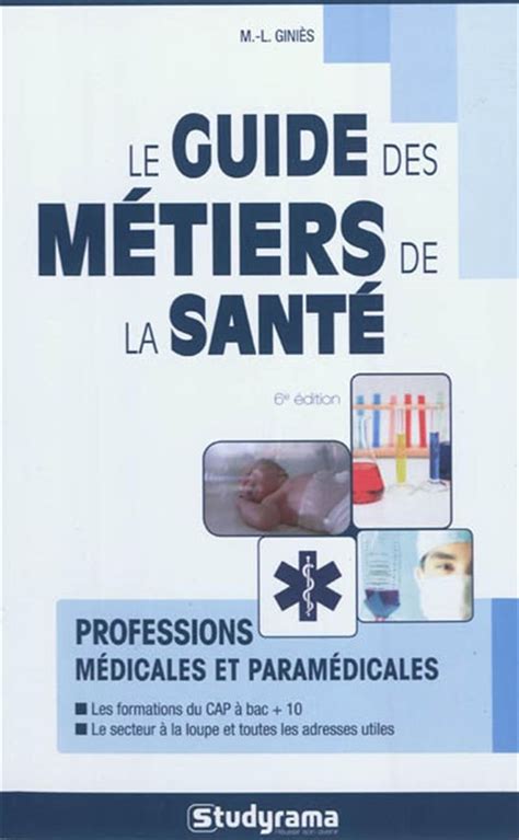 Guide Des Métiers De La Santé Le 6e édi Distribution Prologue