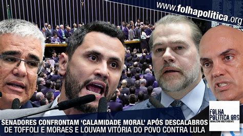 Senadores confrontam calamidade moral após descalabros de Toffoli e