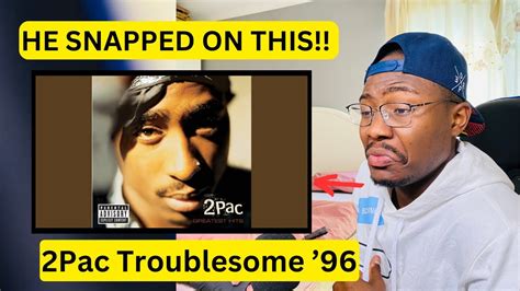 First Time Hearing 2Pac Troublesome 96 Reaction YouTube