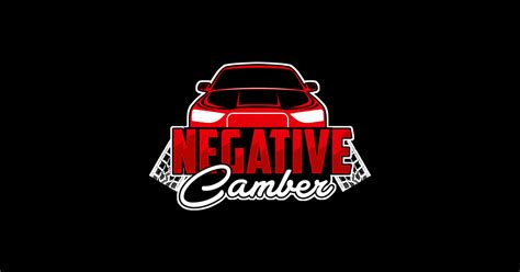 Negative Camber Stance Car Stance Camber Sticker Teepublic