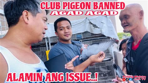 Ep Yung Banned Ka Agad Kase Nag Salita Ka Sa Issue Ng Pigeon Club