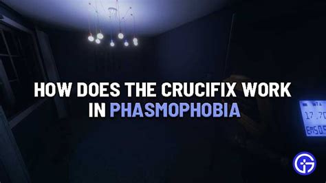 How To Use The Crucifix In Phasmophobia Being Used Crucifix Types