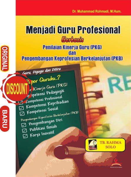 Jual Menjadi Guru Profesional Berbasis Penilaian Kinerja Guru Pkg Dan