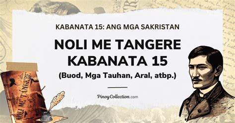 Noli Me Tangere Kabanata 15 Buod Mga Tauhan Aral Atbp