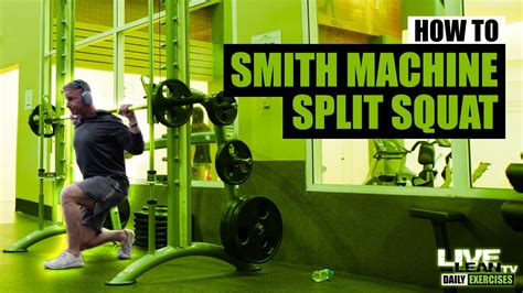 How To Smith Machine Split Squat Smith Machine Lunge Youtube