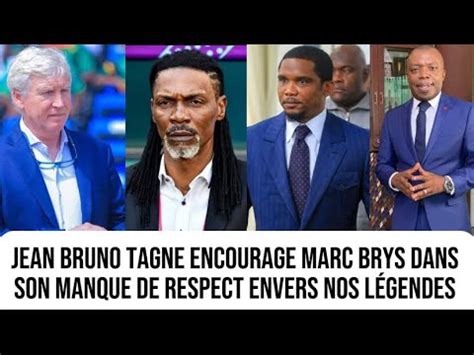 Jean Bruno Tagne Encourage Marc Brys Dans Son Manque De Respect Envers