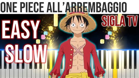 One Piece All Arrembaggio Sigla Tv Easy Slow Piano Tutorial