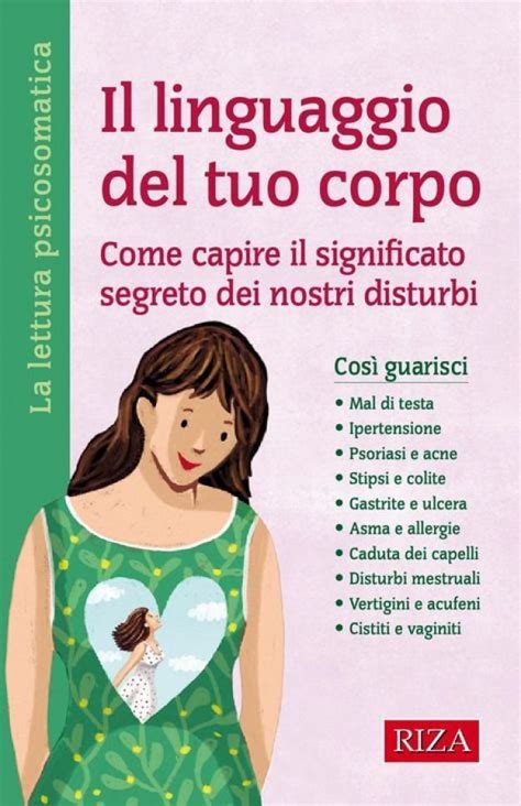 Il Linguaggio Del Tuo Corpo Come Capire Il Significato Segreto Dei