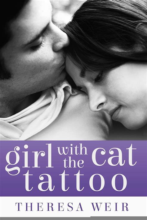 Girl With The Cat Tattoo Cool Cats Book 1 Ebook Weir Theresa Kindle Store