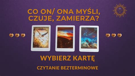 Co ON ONA myśli czuje zamierza Jakie podejmie działania WYBIERZ