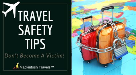 Travel Safety Tips Don T Become A Victim Mackintosh Travels