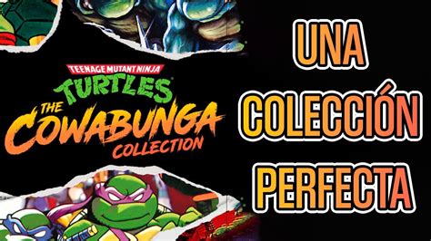 Una Colecci N Perfecta Las Tortugas Ninja The Cowabunga Collection