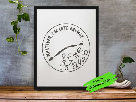 Whatever Im Late Anyway Svg Funny Clock Face Svg Fallen Numbers Svg