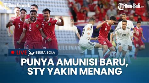 Jelang Duel Lawan Vietnam Timnas Indonesia Punya Amunisi Baru Sty