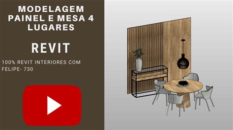 100 Revit Interiores Felipe Aula 730 MODELAGEM PAINEL E MESA 4