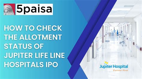 How To Check The Allotment Status Of Jupiter Life Line Hospitals IPO