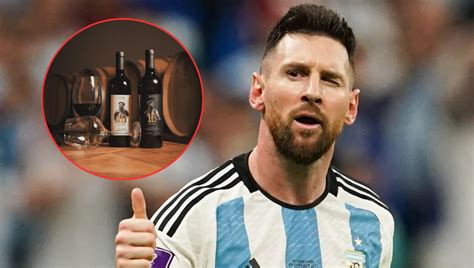 Lionel Messi Lanza Su Colecci N De Vinos Cu Nto Cuestan Y D Nde